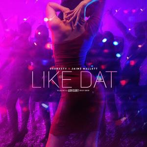 Like Dat (Explicit)