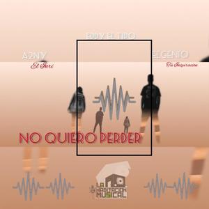 No quiero perder (feat. El Genio & Eddy el tipo)