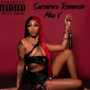 Survivors Remorse (Explicit)