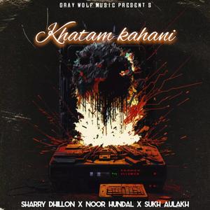 KHATAM KAHAANI (Explicit)