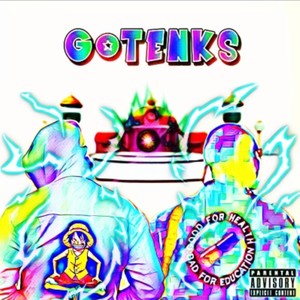 GOTENKS (Explicit)