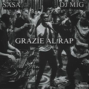 GRAZIE AL RAP + SCRATCH DJ MIG (Explicit)