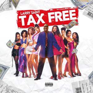 Tax Free (feat. AyyyeVon Beats) (Explicit)