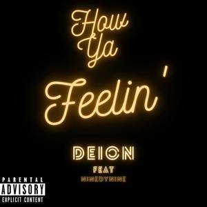 How Ya Feelin' (feat. Ninedynine) (Explicit)