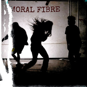 Moral Fibre (Explicit)