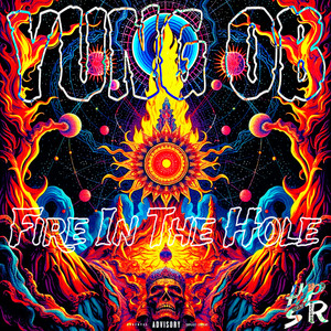 FIRE IN THE HOLE (Explicit)