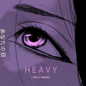 HEAVY(feat. Lyon)
