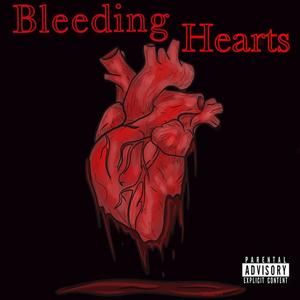 Bleeding Hearts (Explicit)