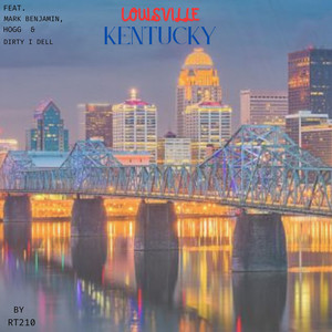 Louisville Kentucky (Explicit)