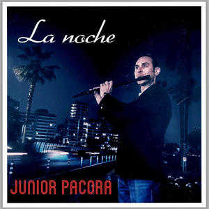 Junior Pacora - La Noche