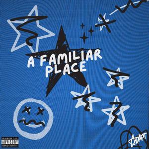 A Familiar Place (Explicit)