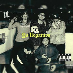 Ya Llegamos (feat. Crew Gangsta & RFLOOW) (Explicit)