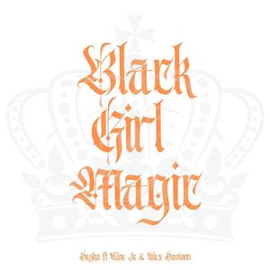 Black Girl Magic (B.G.M.) (feat. Kloe Je & Alex Davidson)