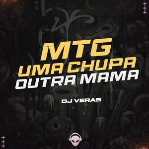 UMA CHUPA OUTRA MAMA (Explicit)