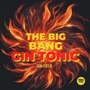 The Big Bang GIN TONIC