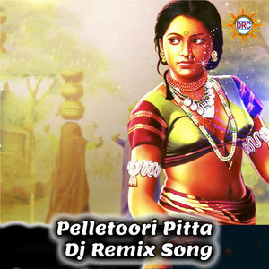 Pelletoori Pitta (DJ Remix)