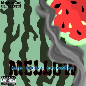 Mellow(Up Into Smoke)(feat. KDCD)
