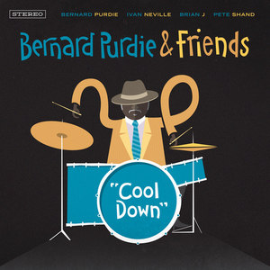 Bernard Purdie & Friends Present: Cool Down