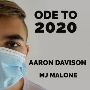 Ode to 2020 (feat. Mj Malone) (Explicit)