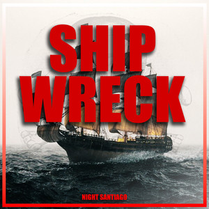 Ship Wreck (Explicit)