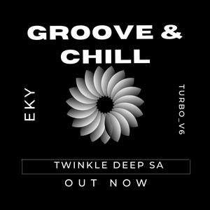 Groove & Chill (feat. EKY & Turbo_V6)