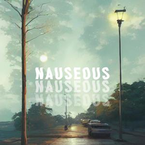 nauseous (Explicit)