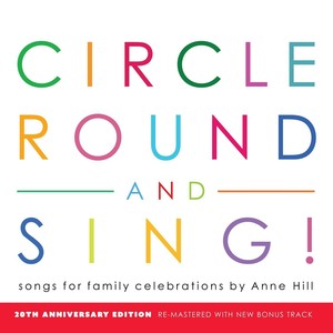 Circle Round and Sing (Remastered)