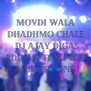 MOVDI WALA DHADHMO CHALE DJ AJAY DIGASH