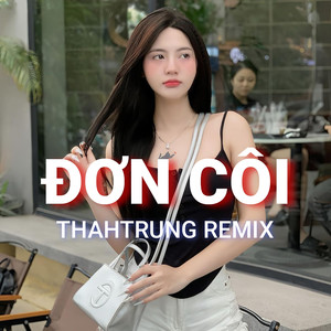 Đơn Côi (Remix)