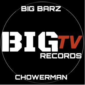 Big Barz Chowerman (Explicit)