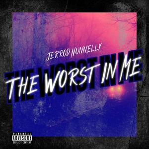 The Worst In Me (EP) [Explicit]