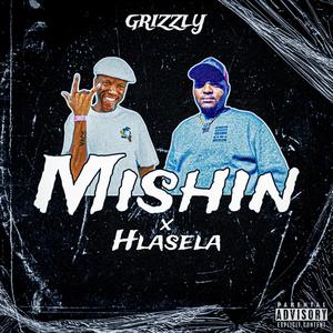 Mishin (feat. Hlasela) (Explicit)