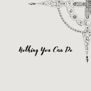 Nothing You Can Do