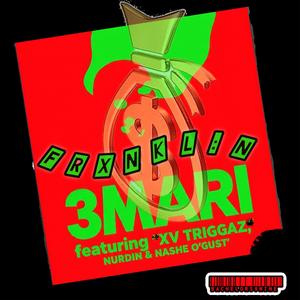 3 Mari (feat. Xv Triggaz, Nurdin & Nashe O’gust)