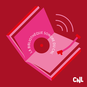 La bibliothèque sonore du CNL