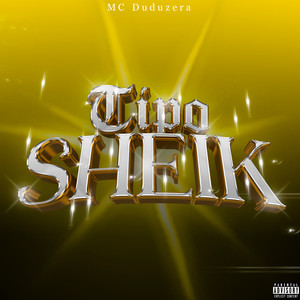 Tipo Sheik (Explicit)