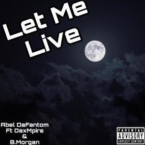 LET ME LIVE (Explicit)