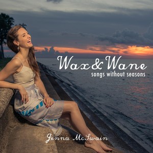 Wax and Wane: Songs Without Seasons