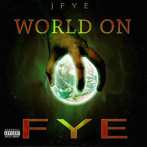 World on Fye (Explicit)