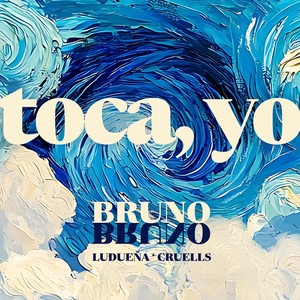 Toca, yo (feat. Bruno Cruells)