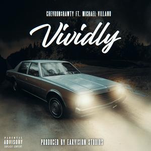 Vividly (feat. Michael Villano) (Explicit)