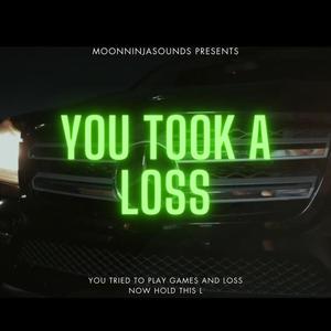 You Took A loss (feat. Jeffrey dragonfire & Cbanx) [Explicit]