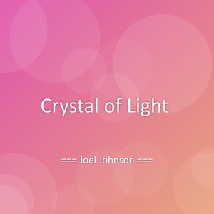 Crystal of Light
