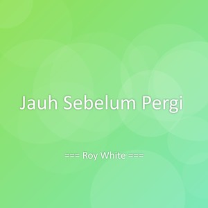 Jauh Sebelum Pergi