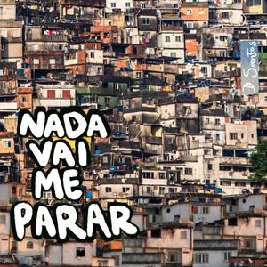 Nada Vai Me Parar (feat. Prod. Col Dusti)