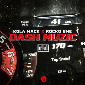 Dash Muzic (feat. Rocko BME) (Explicit)