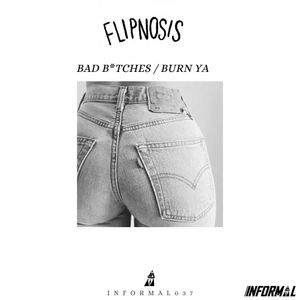 Bad B*tches / Burn Ya