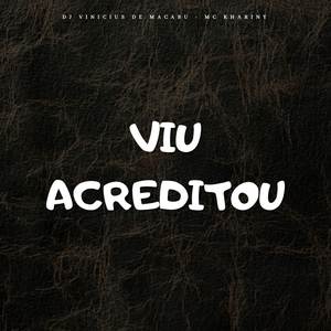 VIU ACREDITOU (Explicit)