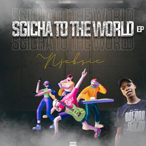 Sgicha To The World