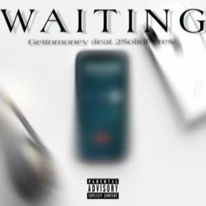 Waiting (feat. 2SolidPeres)